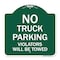 Signmission Parking Restriction No Truck Parking Violators Towed Heavy-Gauge Alum Sign, 18" x 18", GW-1818-23370 A-DES-GW-1818-23370 - alternate 1